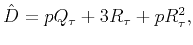 $ \hat{D}=p{Q}_{{\tau }}+3{R}_{{\tau }}+p{{R}_{{\tau }}^{2}},$