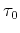 $ \tau _{0}$