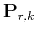$ \mathbf{P}_{r,k}$