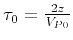 $ \tau _{0}=\frac{2z}{V_{P0}}$