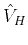 $ \hat{V}_{H}$