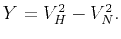 $ Y=V_{H}^{2}-V_{N}^{2}.$