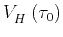 $\displaystyle V_{H}^{\text{  }}\left( \tau _{0}\right)$