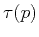 $ \tau (p)$