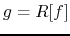 $ g=R[f]$