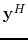 $ \mathbf{y}^H$