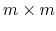 $ m\times m$