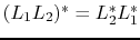 $ (L_1L_2)^*=L_2^*L_1^*$