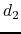 $ d_2$