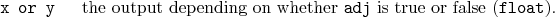 \begin{desclist}{\tt }{\quad}[\tt ]
\setlength \itemsep{0pt}
\item[\texttt{x}...
...ending on whether \texttt{adj} is true or false (\texttt{float}).
\end{desclist}