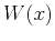 $W(x)$