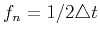 $f_n = 1/2\triangle t$