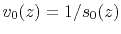$v_0(z)=1/s_0(z)$