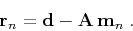 \begin{displaymath}
{\bf r}_n = {\bf d - A m}_{n}\;.
\end{displaymath}