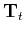 $\mathbf{T}_t$