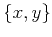 $\{x,y\}$