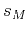 $s_M$