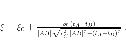 \begin{displaymath}
\xi = \xi_0 \pm \frac{\rho_0 (t_A - t_B)}
{\vert AB\vert \sqrt{s_C^2 \vert AB\vert^2 - (t_A - t_B)^2}}\;.
\end{displaymath}