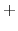 $\textstyle +$