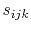 $\displaystyle s_{ijk}$
