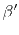 $\beta'$