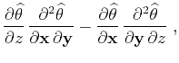 $\displaystyle \frac{\partial \widehat{\theta}}{\partial z}\,
\frac{\partial^2 \...
...f{x}}\,
\frac{\partial^2 \widehat{\theta}}{\partial \mathbf{y}\, \partial z}\;,$