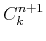 $C_k^{n+1}$