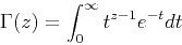 \begin{displaymath}
\Gamma (z)= \int_{0}^{\infty} t^{z-1}e^{-t} dt \
\end{displaymath}