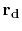 $\displaystyle \bf r_d$