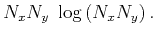 $\displaystyle N_x N_y \; \log \left( N_x N_y \right).$