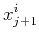 $\displaystyle x_{j+1}^i$
