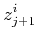 $\displaystyle z_{j+1}^i$
