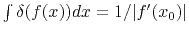 $\int\delta(f(x))dx = 1/\vert f'(x_0)\vert$