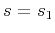 $s=s_1$