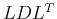 $LDL^T$
