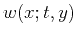 $\displaystyle w(x;t,y)$