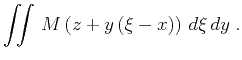 $\displaystyle \iint M\left(z + y (\xi - x)\right) d\xi dy\;.$