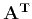 $ {\bf A^{T}}$