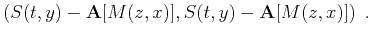 $\displaystyle \left(S(t,y)-{\bf A}[M(z,x)], S(t,y)-{\bf A}[M(z,x)]\right)\;.$