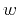 $ w$