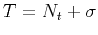 $T = N_t + \sigma$
