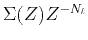 $\Sigma(Z) Z^{-N_t}$