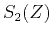 $\displaystyle S_2(Z)$