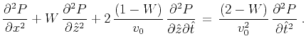 $\displaystyle {\partial^2 P \over \partial x^2} + W\,{\partial^2 P \over \parti...
...t{t}}} \, = \,{(2-W) \over v_0^2 }\, {\partial^2 P \over \partial \hat{t}^2}\;.$