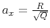 $ a_x={R \over \sqrt{Q}}$