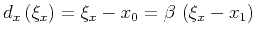 $d_x\left(\xi_x\right)=\xi_x-x_0=\beta \left(\xi_x-x_1\right)$