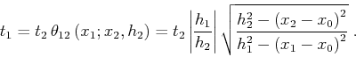 \begin{displaymath}
t_1=t_2 \theta_{12}\left(x_1;x_2, h_2\right) =
t_2 {\left\...
...eft(x_2-x_0\right)^2} \over
{h_1^2-\left(x_1-x_0\right)^2}}\;.
\end{displaymath}