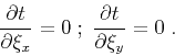 \begin{displaymath}
{\partial t \over \partial \xi_x}=0\;;\;
{\partial t \over \partial \xi_y}=0\;.
\end{displaymath}