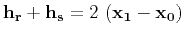 ${\bf h_r+h_s}=2 {\bf
\left(x_1-x_0\right)}$