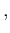 $\textstyle ,$